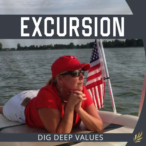 EXCURSION – Dig Deep Values